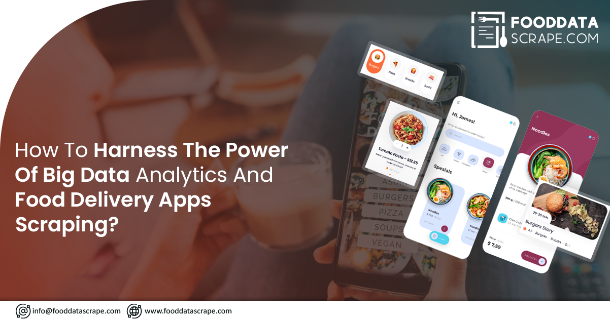 How-To-Harness-the-Power-of-Big-Data-Analytics-and-Food-Delivery-Apps-Scraping